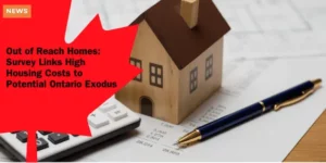 YNFO YOU CANADA – Out of Reach Homes_ Survey Links High Housing Costs to Potential Ontario Exodus_11zon