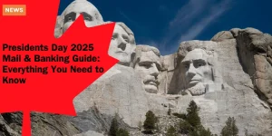 Presidents Day 2025 Mail & Banking Guide: Everything You Need to Know