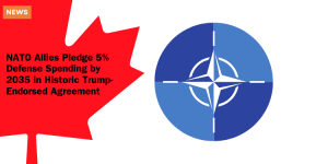 NATO Allies Pledge 5% Defense Spending by 2035 in Historic Trump-Endorsed Agreement news (1)