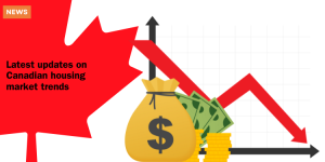 Latest updates on Canadian housing market trends news